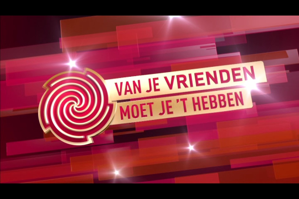 SBS6 Van Je Vrienden Moet Je ’t Hebben